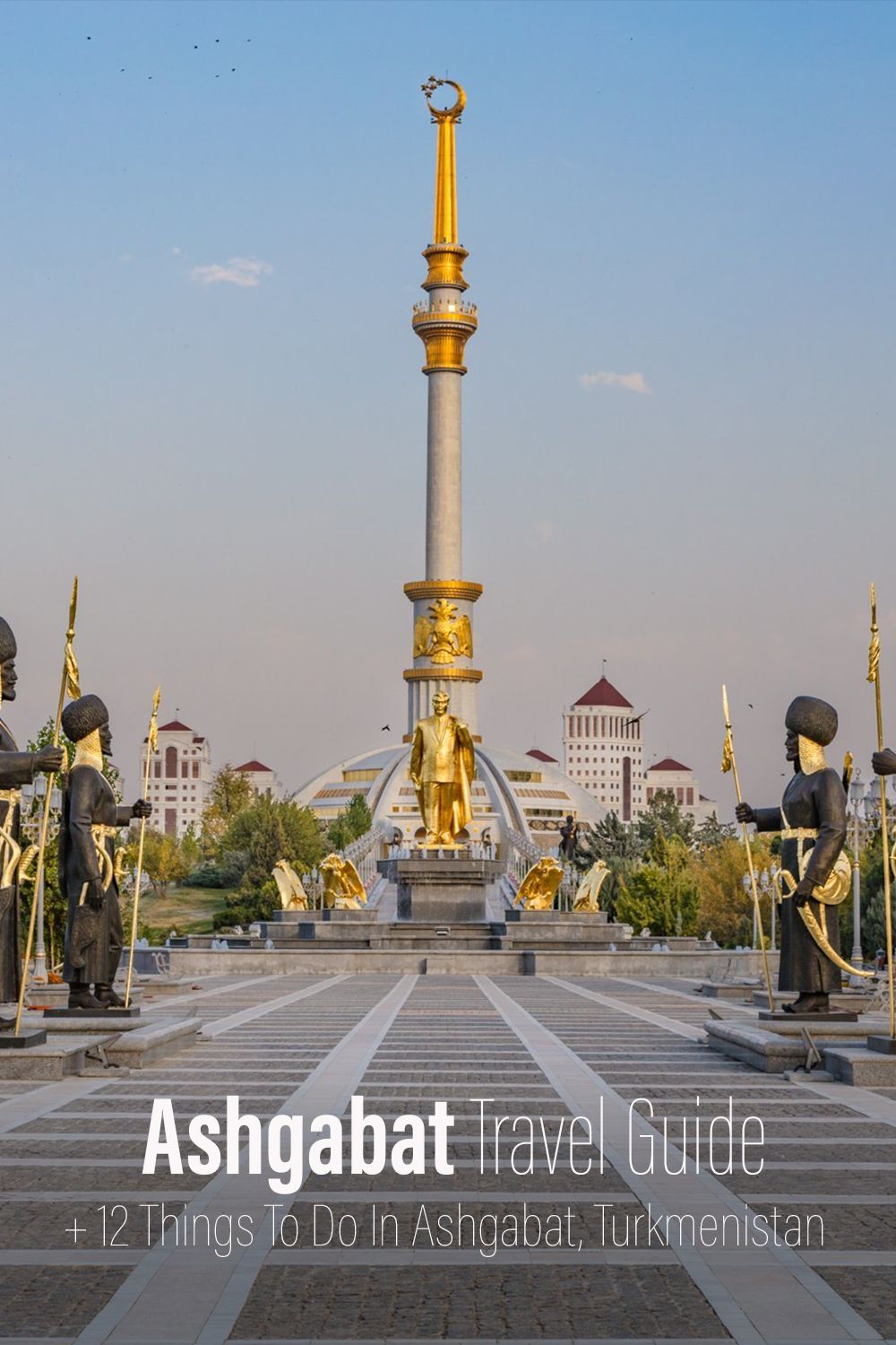 1000x1500  Эшгабат, Туркменистан: самая странная столица в мире | Ashgabat, приключенческие путешествия, Азиатские путешествия