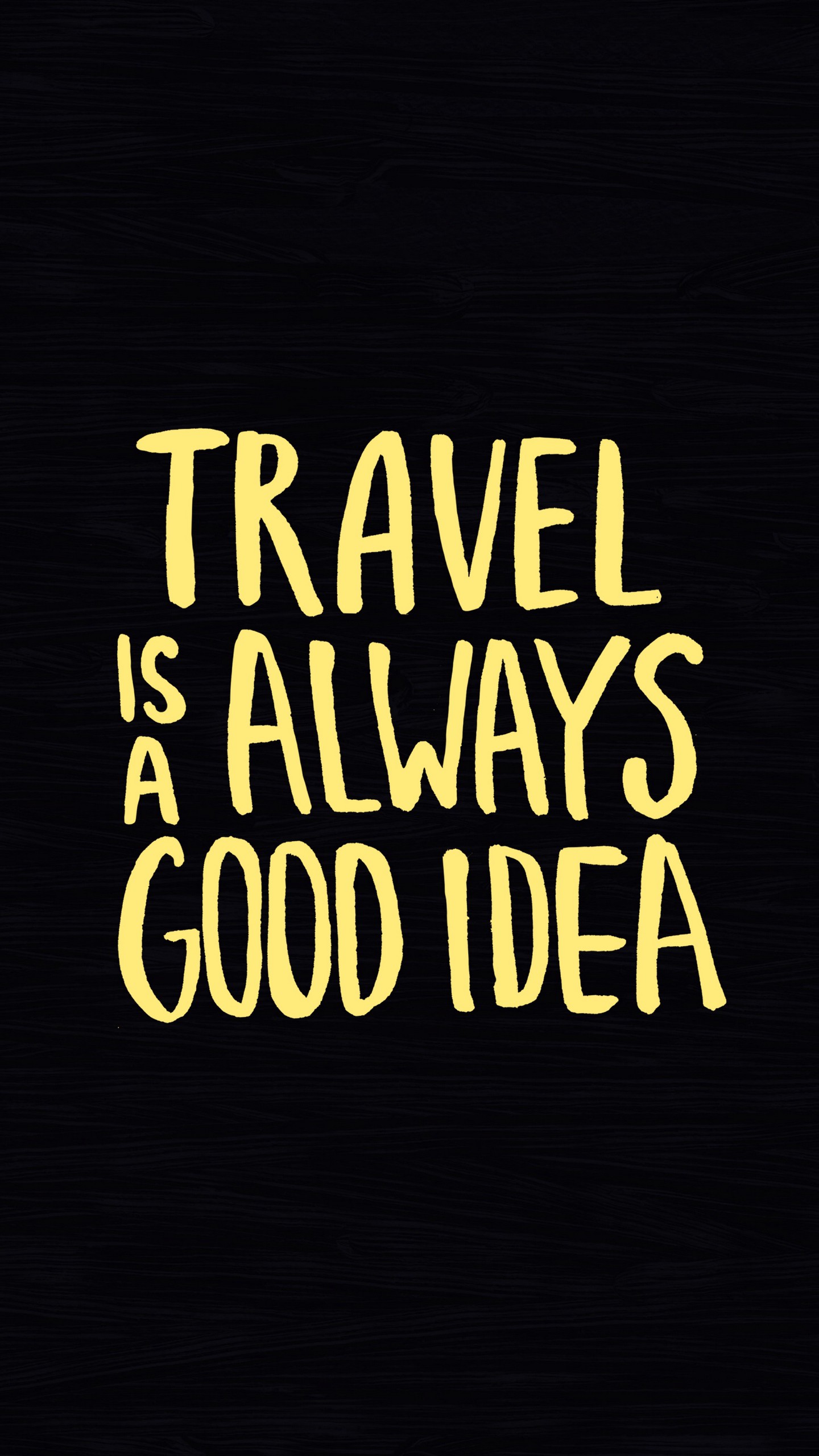 1440x2560  Обои на телефон надпись, мотивация, путешествия, темный фон - скачать  бесплатно в высоком качестве из категории \"Слова\"