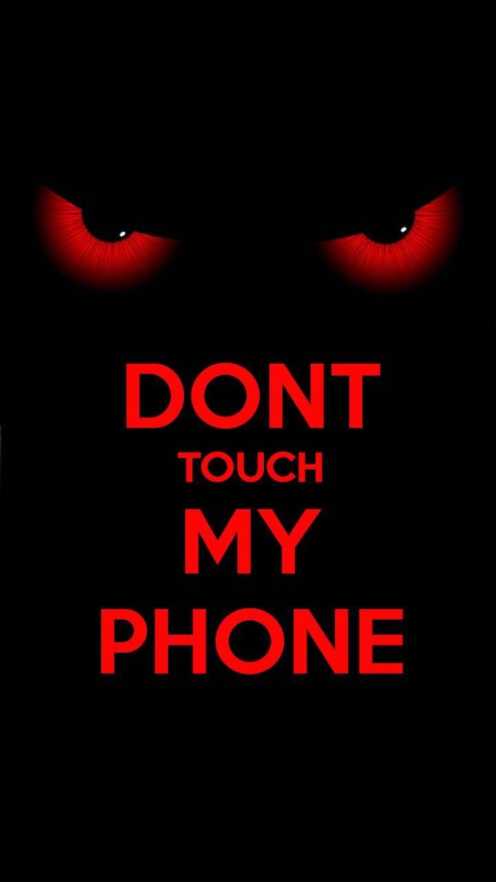 Don't touch my phone обои на телефон