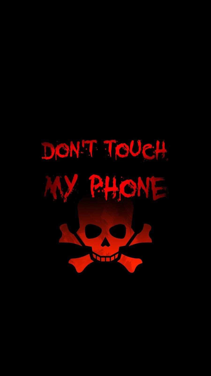 900x1600  Dont Touch My Phone - Скачать обои Красный Череп | МобКубок