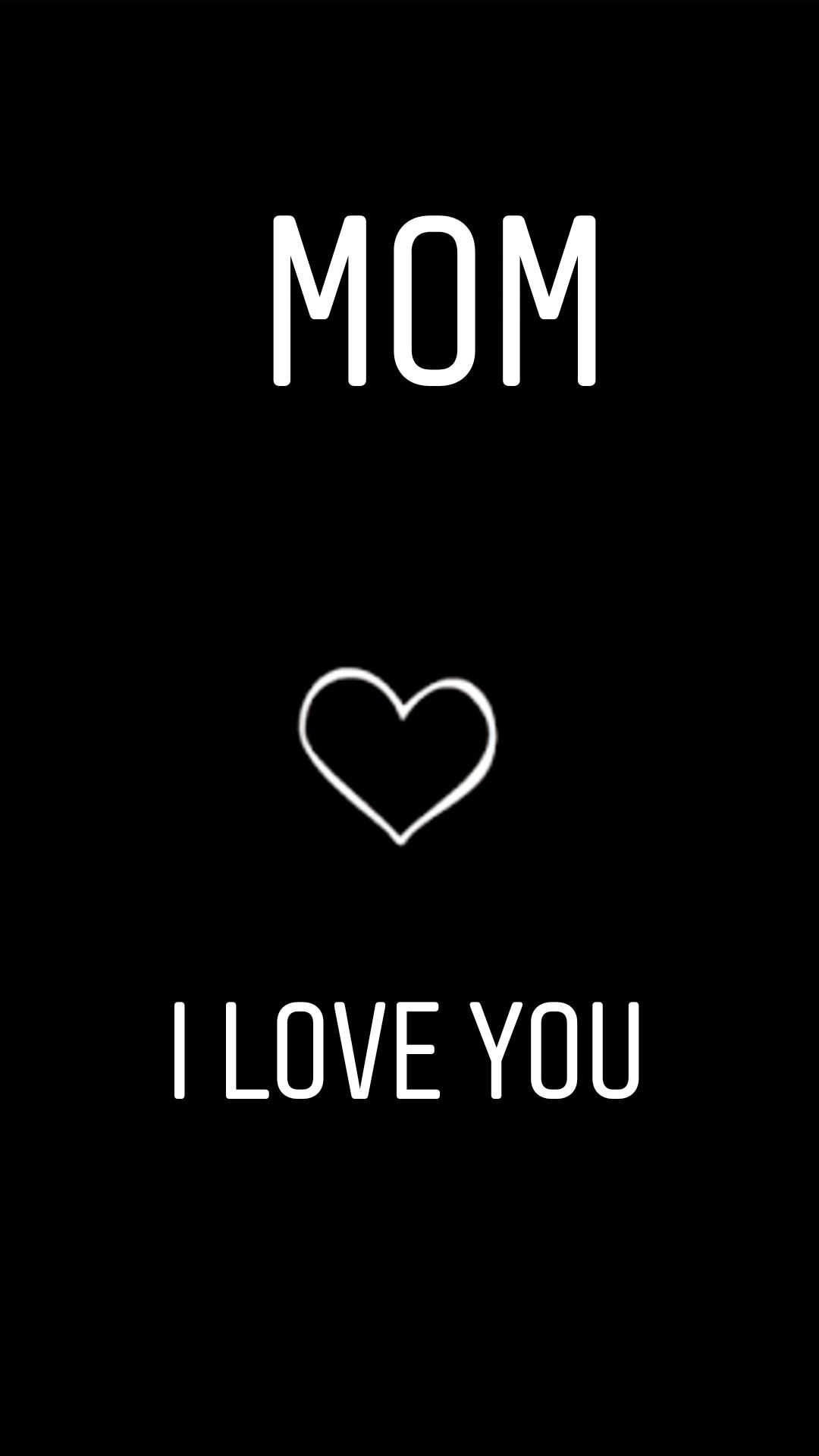 1080x1920  Мама, я люблю тебя Обои Скачать | МобКубок
