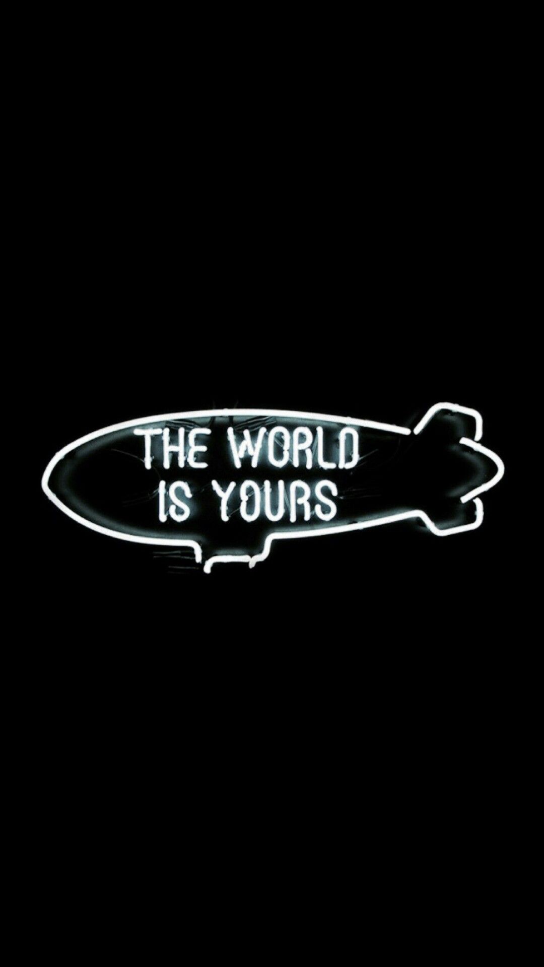 The world is yours. The World is yours обои iphone. The World is yours обои на телефон. The World is yours дирижабль.