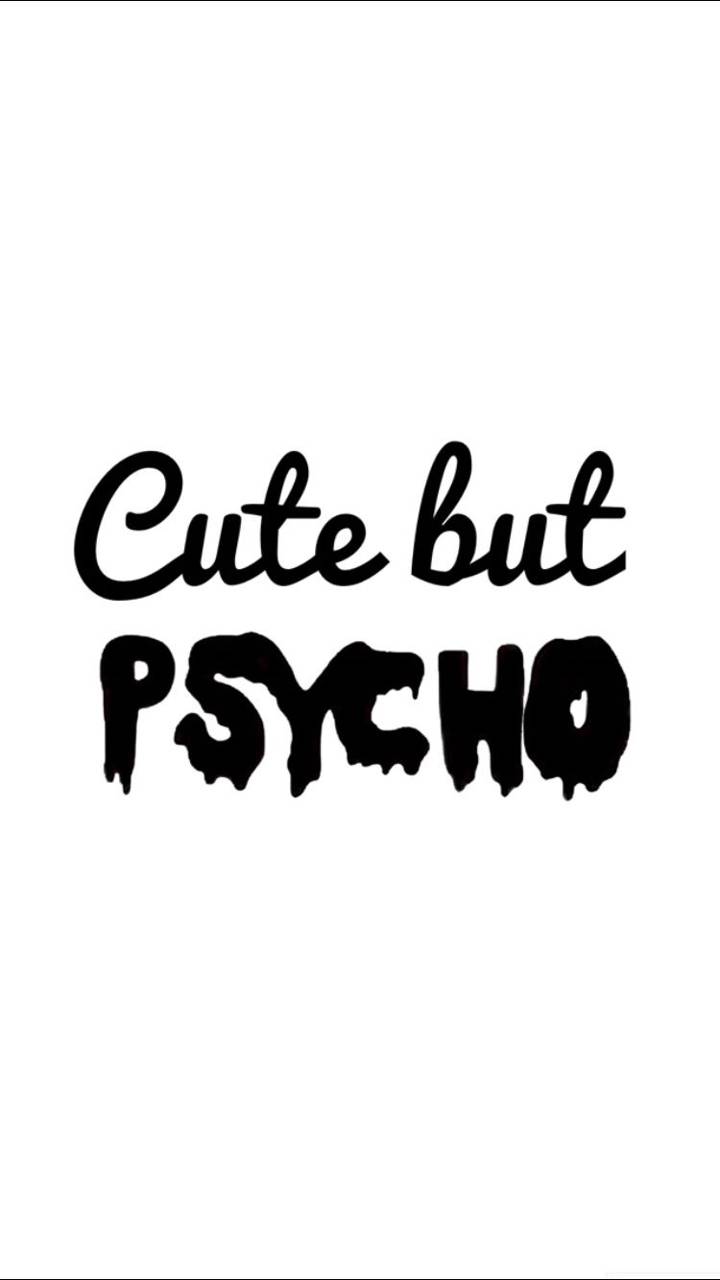 720x1280   Скачать обои и фон Cute But Psycho HD 